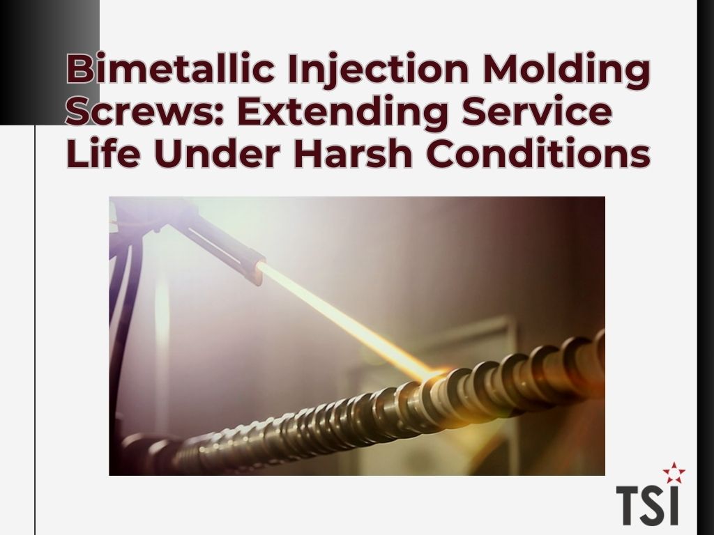 Bimetallic Injection Molding Screws: Extending Service Life Under Harsh Conditions
